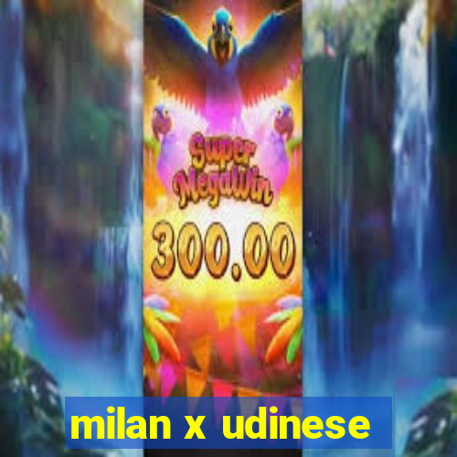 milan x udinese