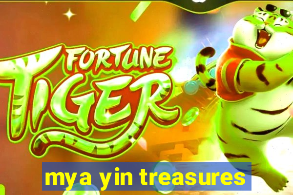 mya yin treasures