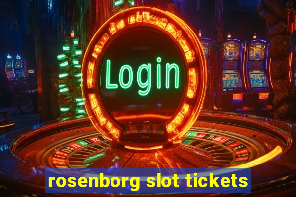 rosenborg slot tickets