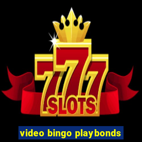 video bingo playbonds