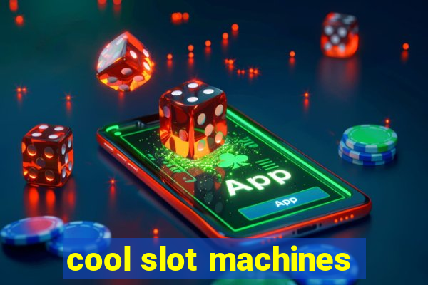 cool slot machines