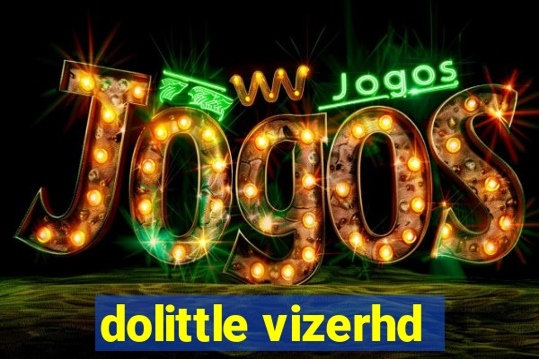 dolittle vizerhd