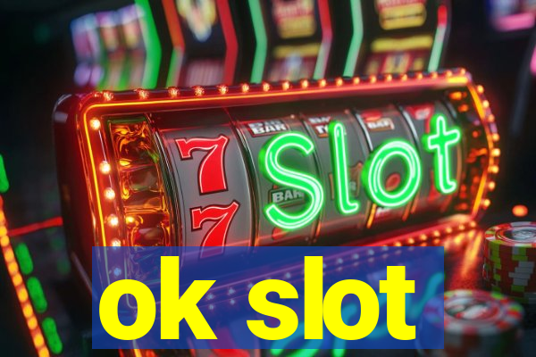 ok slot