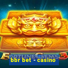 bbr bet - casino