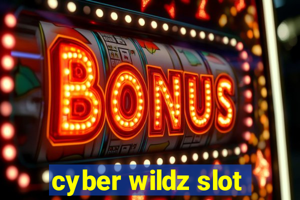 cyber wildz slot