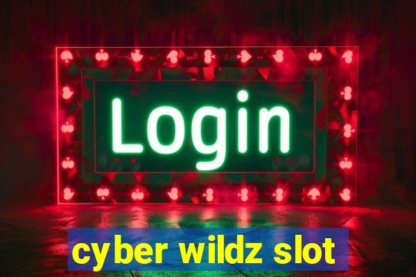 cyber wildz slot