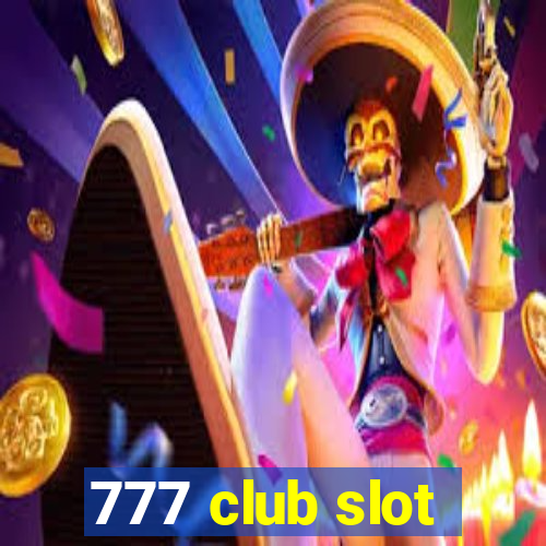 777 club slot