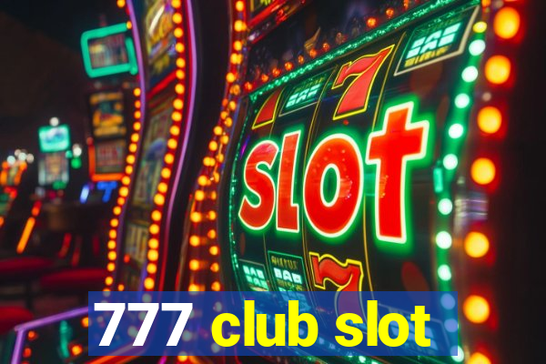 777 club slot