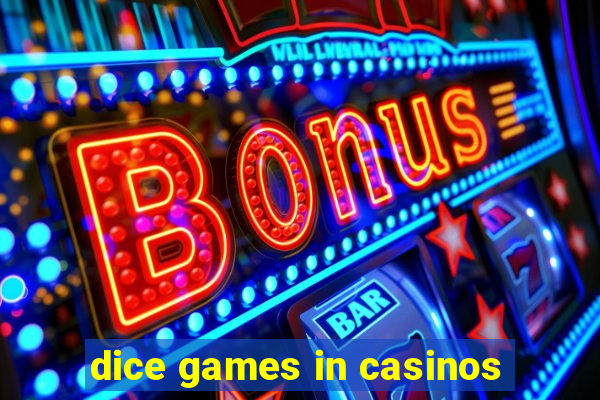 dice games in casinos