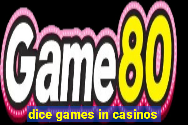 dice games in casinos