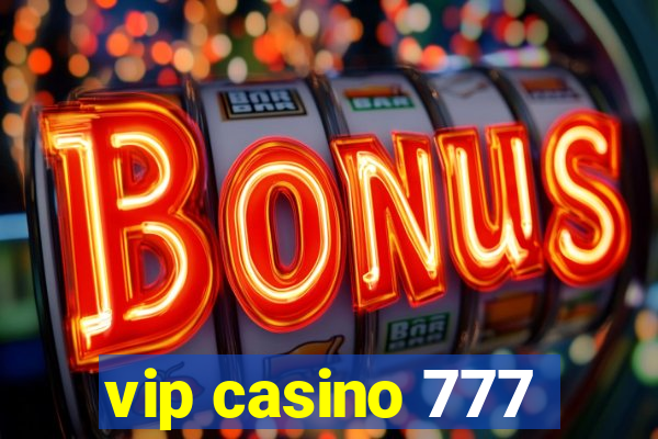 vip casino 777