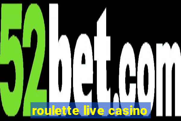 roulette live casino