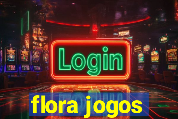 flora jogos