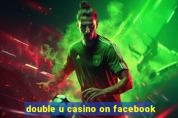 double u casino on facebook