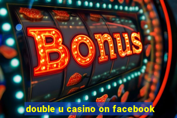 double u casino on facebook