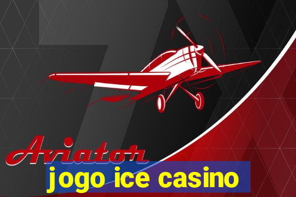 jogo ice casino