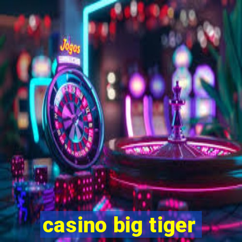 casino big tiger