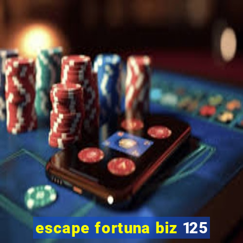 escape fortuna biz 125