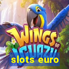 slots euro