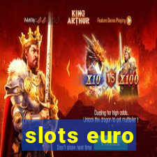 slots euro