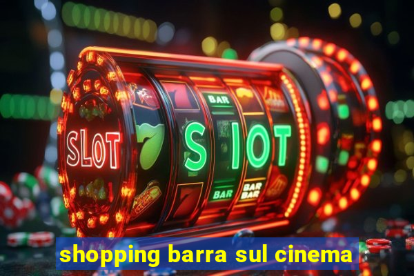 shopping barra sul cinema