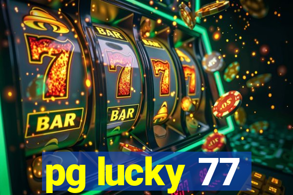 pg lucky 77