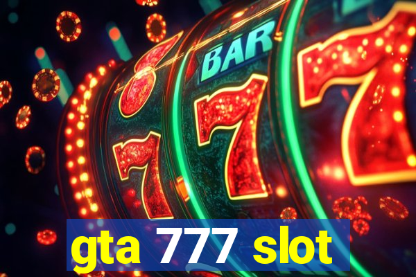 gta 777 slot