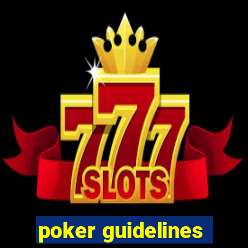 poker guidelines