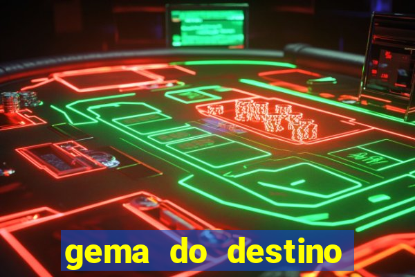 gema do destino c贸digos 2024