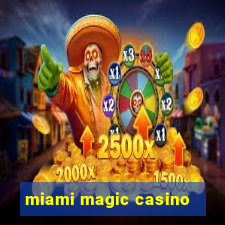 miami magic casino