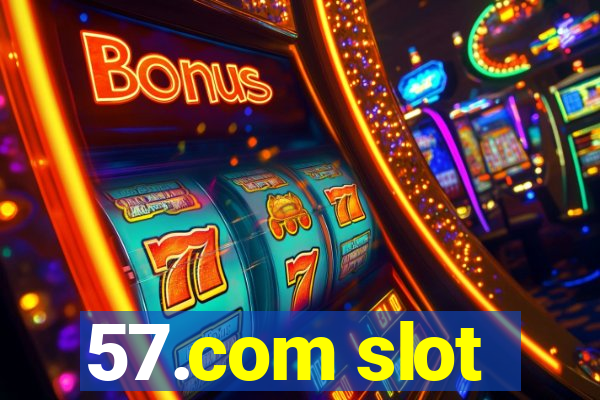 57.com slot