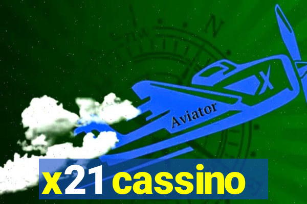 x21 cassino