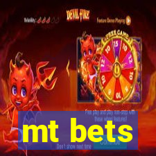 mt bets