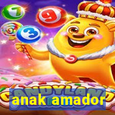 anak amador