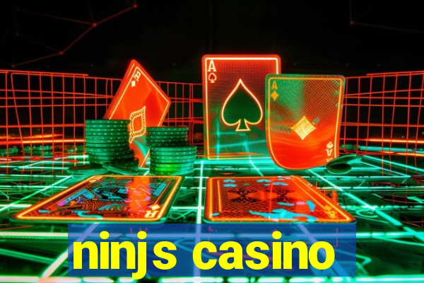 ninjs casino