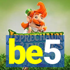 be5