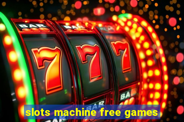 slots machine free games