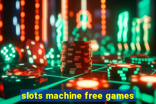 slots machine free games