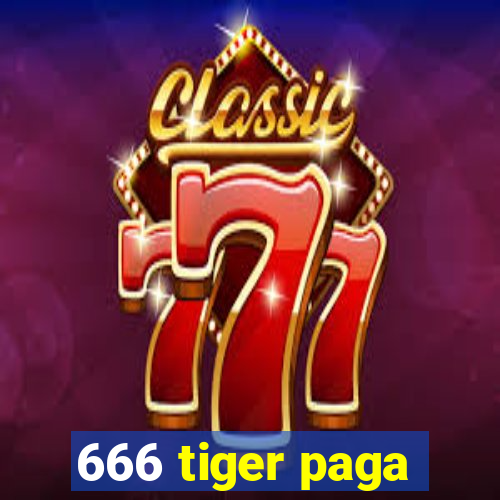 666 tiger paga