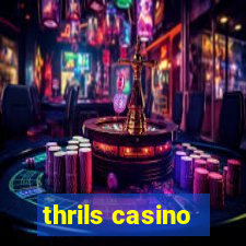 thrils casino