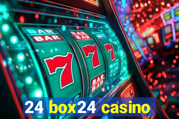 24 box24 casino