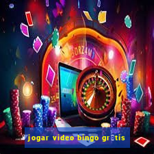 jogar video bingo gr谩tis