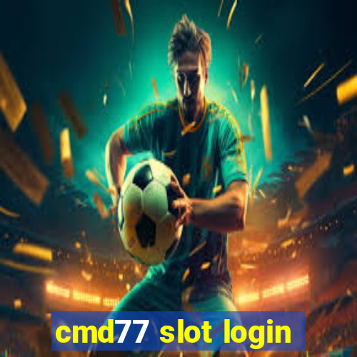 cmd77 slot login