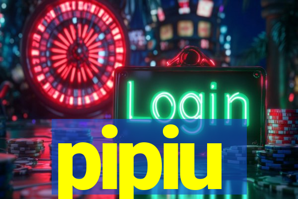 pipiu