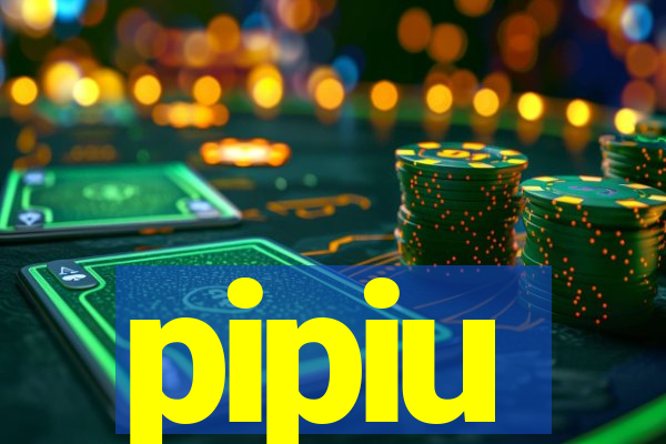 pipiu