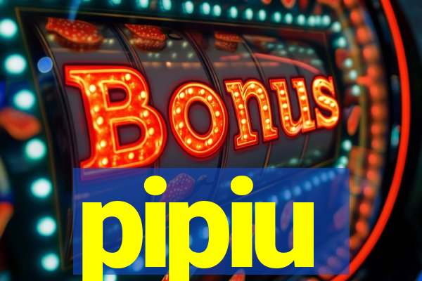 pipiu