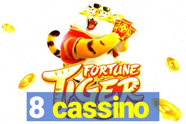 8 cassino