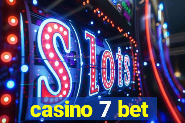 casino 7 bet