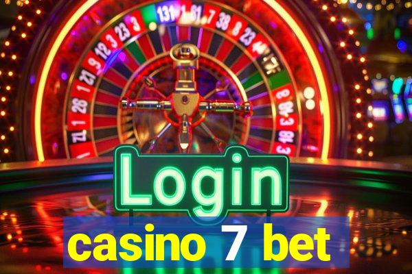 casino 7 bet