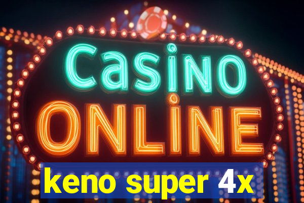 keno super 4x